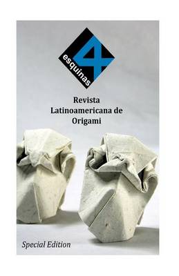 Book cover for 4 Esquinas Revista Latinoamericana de Origami. Edicion Especial. Agosto 2015.