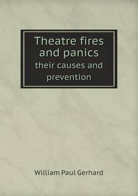 Book cover for Theatre fires and panics their causes and prevention