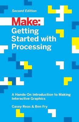 Book cover for Getting Started with Processing, 2E