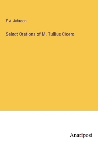 Cover of Select Orations of M. Tullius Cicero