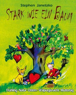 Book cover for Stark wie ein Baum - Fruhling, Natur, Ostern, Walpurgisnacht, Muttertag