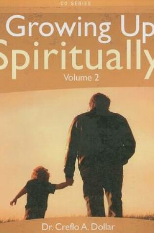 Cover of Growing Up Spiritually, Volume 2