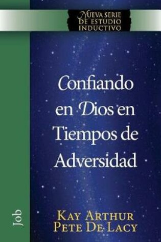 Cover of Confiando en Dios en Tiempos de Adversidad / Trusting God in Times of Adversity