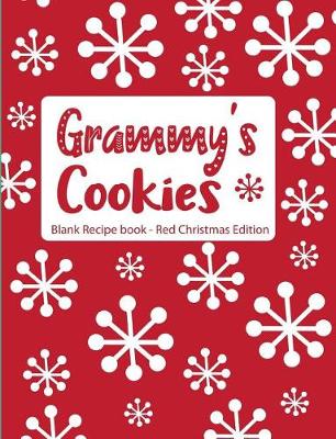 Book cover for Grammy's Cookies Blank Recipe Book Red Christmas Edition