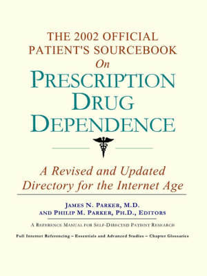 Book cover for The 2002 Official Patient's Sourcebook on Prescription Drug Dependence