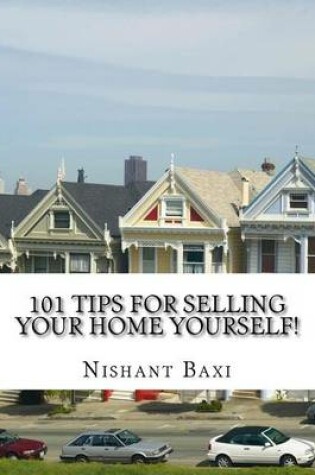 Cover of 101 Tips for Selling Your Home Yourself!
