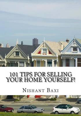 Book cover for 101 Tips for Selling Your Home Yourself!