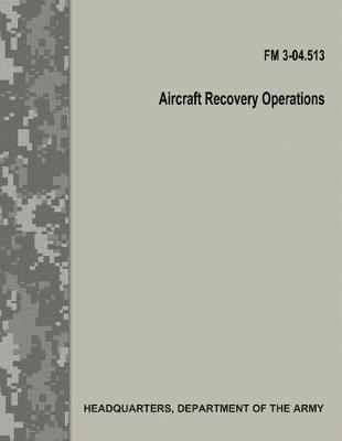 Book cover for Aircraft Recovery Operations (FM 3-04.513)