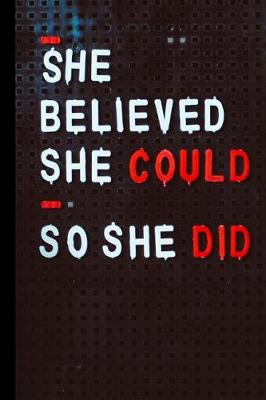 Book cover for She Believed She Could So She Did