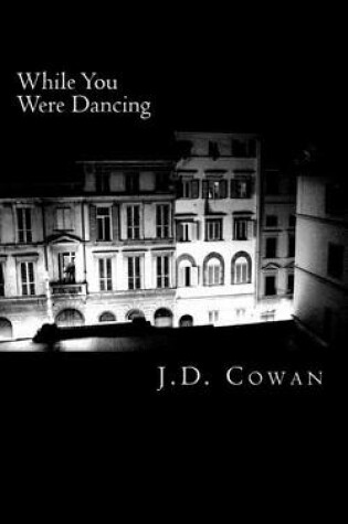 Cover of While You Were Dancing