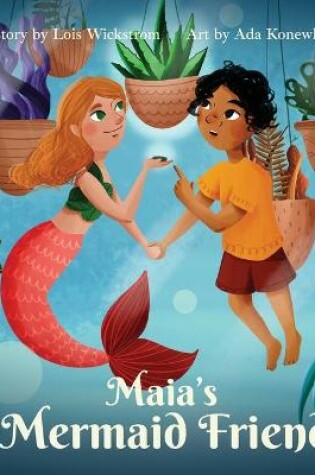Cover of Maia's Mermaid Friend (hardcover)