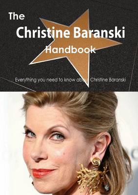 Book cover for The Christine Baranski Handbook - Everything You Need to Know about Christine Baranski