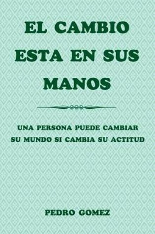 Cover of El Cambio Esta En Sus Manos