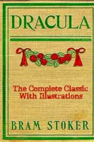 Cover of Dracula - The Complete Classic With Illustrations