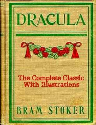 Book cover for Dracula - The Complete Classic With Illustrations