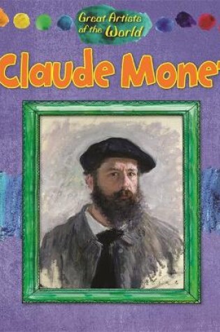 Cover of Great Artists of the World: Claude Monet