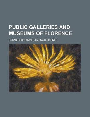 Book cover for Public Galleries and Museums of Florence