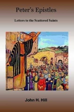 Cover of Peter's Epistles - Letters to the Scattered Saints