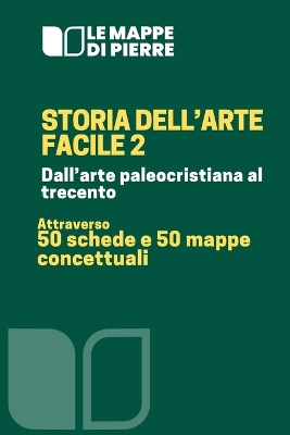 Book cover for Storia dell'arte facile 2 - Dall'arte paleocristiana al trecento