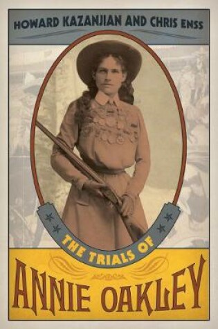 Cover of The Trials of Annie Oakley