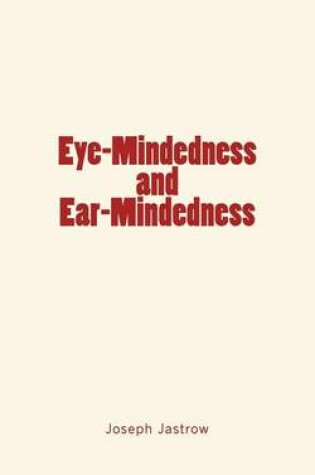 Cover of Eye-Mindedness and Ear-Mindedness