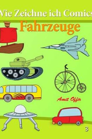 Cover of Wie Zeichne Ich Comics - Fahrzeuge