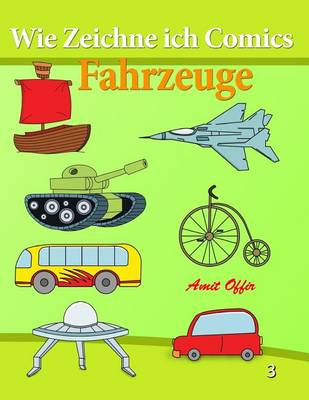 Book cover for Wie Zeichne Ich Comics - Fahrzeuge