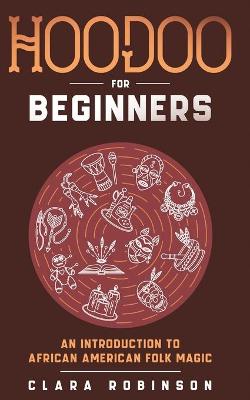 Cover of Hoodoo For Beginners