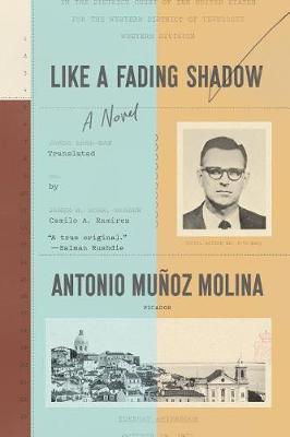 Like a Fading Shadow by Antonio Munoz Molina