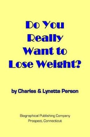 Cover of Do You Really Want to Lose Weight?