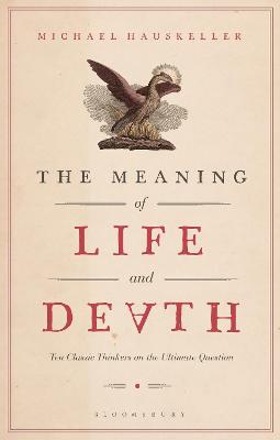 Book cover for The Meaning of Life and Death