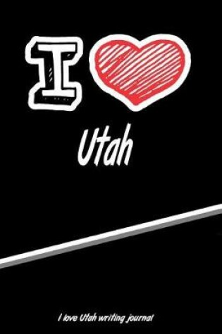 Cover of I Love Utah Writing Journal