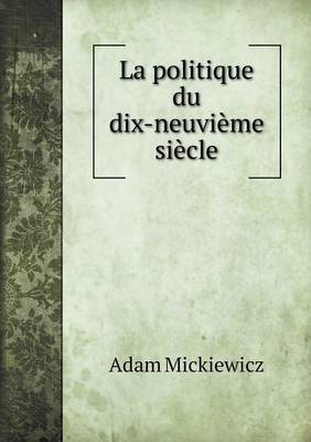 Book cover for La politique du dix-neuvième siècle