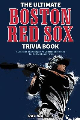 Book cover for The Ultimate Boston Red Sox Trivia Book