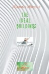 Book cover for The Ideal Buildings