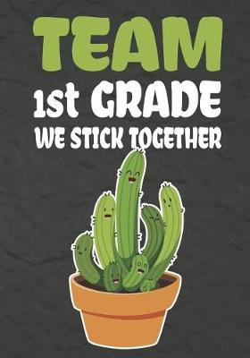 Book cover for Team 1st Grade We Stick Together