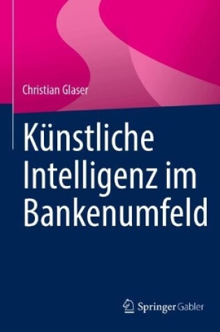 Cover of Künstliche Intelligenz im Bankenumfeld