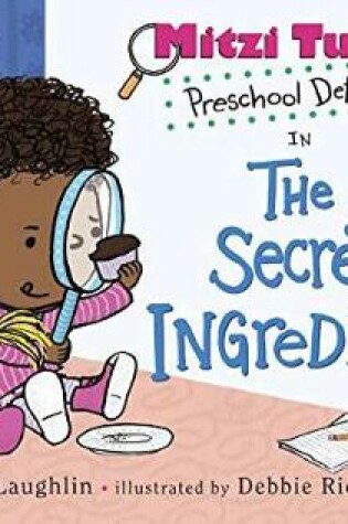 Cover of Mitzi Tulane, Preschool Detective In The Secret Ingredient