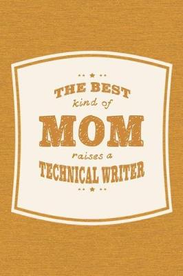 Book cover for The Best Kind Of Mom Raises A Technical Writer