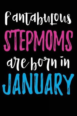 Book cover for Fantabulous Stepmoms Are Born In January