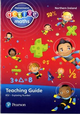 Book cover for Heinemann Active Maths Northern Ireland - Key Stage 2 - Exploring Number - Teaching Guide