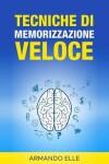 Book cover for Tecniche di Memorizzazione Veloce