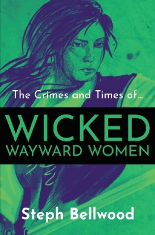 Cover of The Crimes and Times of Wicked Wayward Women