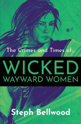 Book cover for The Crimes and Times of Wicked Wayward Women