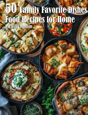 Book cover for 50 Family Favorite Dishes Recipes for Home