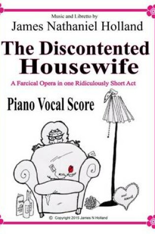 Cover of The Discontented Housewife An Opera in One Act