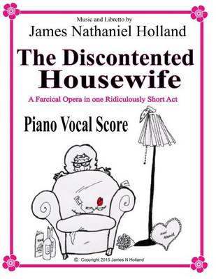 Cover of The Discontented Housewife An Opera in One Act