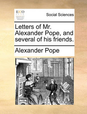 Book cover for Letters of Mr. Alexander Pope, and Several of His Friends.