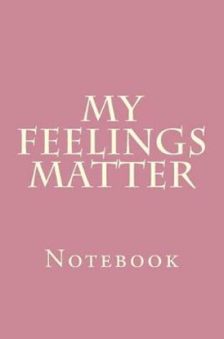 Cover of My Feelings Matter