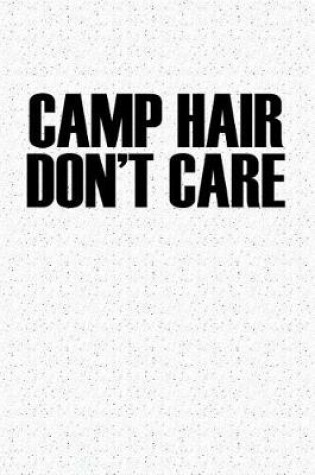 Cover of Camp Hair Don't Care